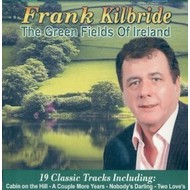 FRANK KILBRIDE - THE GREEN FIELDS OF IRELAND (CD)