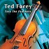 TED FUREY - TOSS THE FEATHERS CD