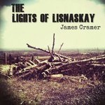 JAMES CRAMER - THE LIGHTS OF LISNASKAY (CD).. )