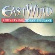 ANDY IRVINE AND DAVY SPILLANE - EAST WIND (CD)...