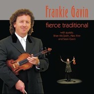 FRANKIE GAVIN - FIERCE TRADITIONAL (CD)...