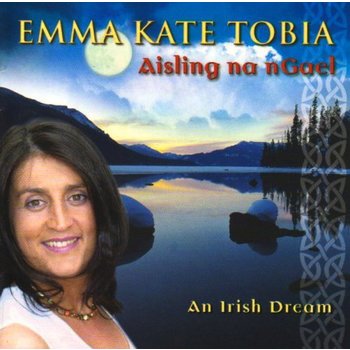 EMMA KATE TOBIA - AISLING na nGAEL: AN IRISH DREAM (CD)