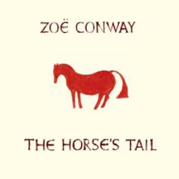 ZOE CONWAY - THE HORSE'S TAIL (CD)