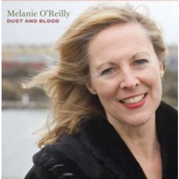 MELANIE O'REILLY - DUST AND BLOOD