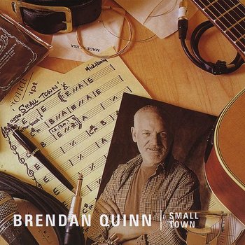 BRENDAN QUINN - SMALL TOWN