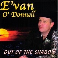 EVAN O DONNELL - OUT OF THE SHADOW