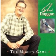 JOHN DUGGAN - THE MIGHTY GAME (CD)...