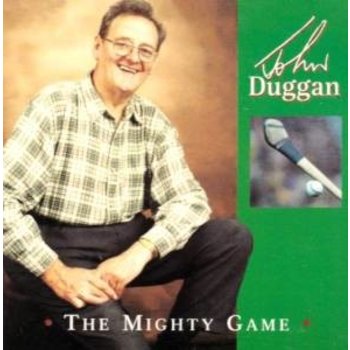 JOHN DUGGAN - THE MIGHTY GAME (CD)