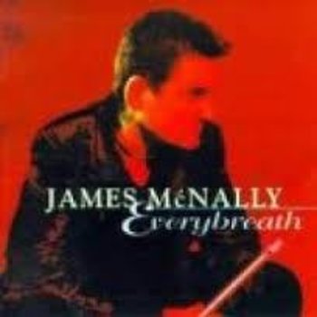 JAMES MCNALLY - EVERY BREATH