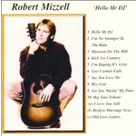 ROBERT MIZZELL - HELLO MR DJ (CD)...