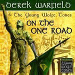 DEREK WARFIELD & THE YOUNG WOLFE TONES - ON THE ONE ROAD