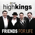 HIGH KINGS - FRIENDS FOR LIFE (CD)...i)