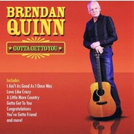 BRENDAN QUINN - GOTTA GET TO YOU