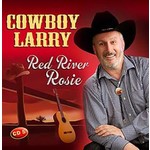 COWBOY LARRY - RED RIVER ROSIE