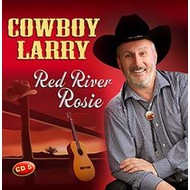 COWBOY LARRY - RED RIVER ROSIE