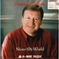 PADDY O'BRIEN - SHARE MY WORLD