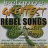 IRELAND'S GREATEST REBEL SONGS - VARIOUS ARTISTS (CD)