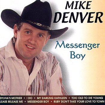 MIKE DENVER - MESSENGER BOY