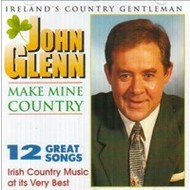 JOHN GLENN - MAKE MINE COUNTRY (CD)...i)