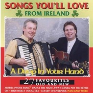 A DROP IN YOUR HAND - SONGS YOU'LL LOVE FROM IRELAND (CD)...