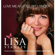LISA STANLEY - LOVE ME A LITTLE BIT LONGER (CD)...i)