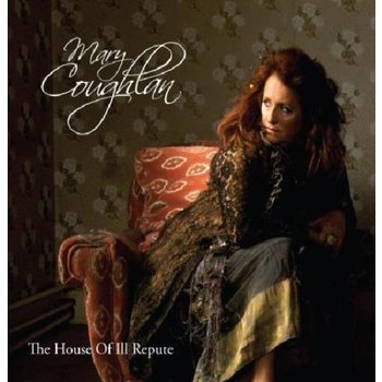 MARY COUGHLAN - HOUSE OF ILL REPUTE (CD)