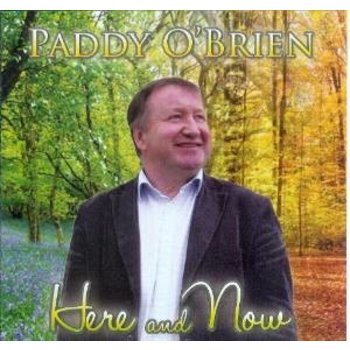 PADDY O'BRIEN - HERE AND NOW (CD)