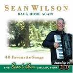 SEAN WILSON - BACK HOME AGAIN (2 CD SET)...