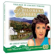 PHILOMENA BEGLEY - VILLAGE IN COUNTY TYRONE (CD)...