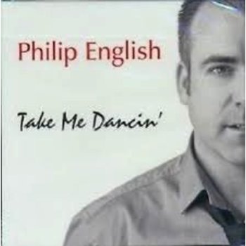 PHILIP ENGLISH - TAKE ME DANCIN (CD)