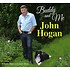 JOHN HOGAN - BUDDY AND ME (CD)