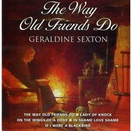 GERALDINE SEXTON - THE WAY OLD FRIENDS DO (CD)...