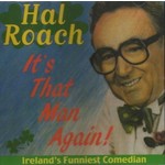 HAL ROACH - IT'S THAT MAN AGAIN! (CD)...cr)
