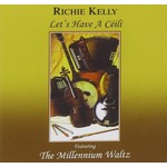 RICHIE KELLY - LET'S HAVE A CÉILÍ (CD)...i)