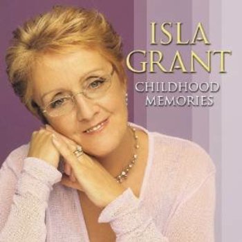 ISLA GRANT - CHILDHOOD MEMORIES (CD)