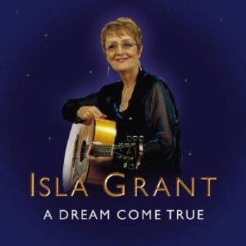 ISLA GRANT - A DREAM COME TRUE (CD)