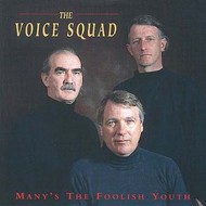 THE VOICE SQUAD - MANY'S THE FOOLISH YOUTH (CD)...