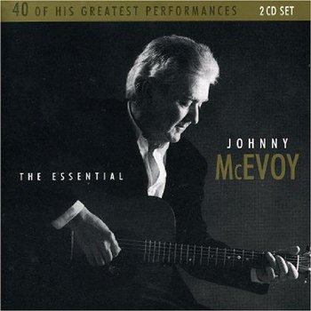 JOHNNY MCEVOY - THE ESSENTIAL JOHNNY MCEVOY (2 CD SET)
