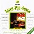 20 FAVOURITE IRISH PUB SONGS, VOLUME 1 - VARIOUS ARTISTS (CD)