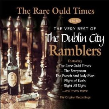 DUBLIN CITY RAMBLERS - THE RARE OULD TIMES: THE VERY BEST OF (CD)