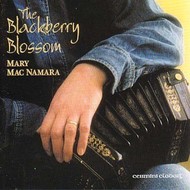MARY MACNAMARA - THE BLACKBERRY BLOSSOM (CD).