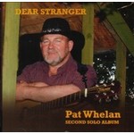 PAT WHELAN - DEAR STRANGER (CD).  )