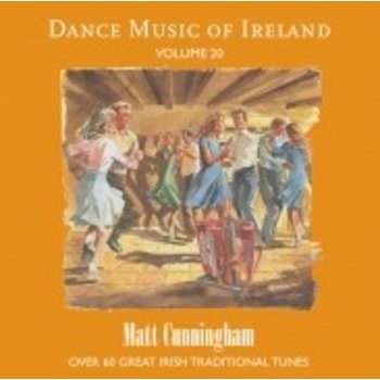 MATT CUNNINGHAM - DANCE MUSIC OF IRELAND, VOLUME 20 (CD)