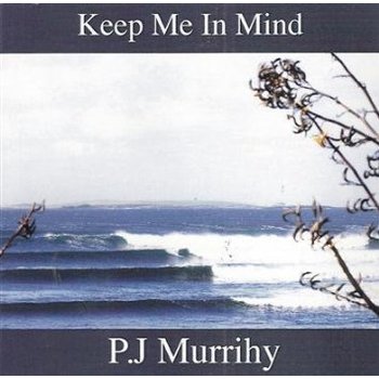 PJ MURRIHY  - KEEP ME IN MIND (CD)