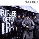 WOLFE TONES - RIFLES OF THE IRA (CD)...