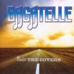 BAGATELLE  - UNDER THE COVERS (CD)...