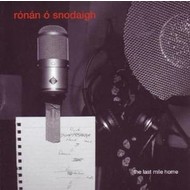 RÓNÁN Ó SNODAIGH - LAST MILE HOME (CD)...