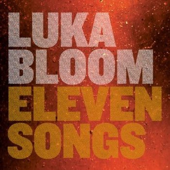 LUKA BLOOM - ELEVEN SONGS (CD)