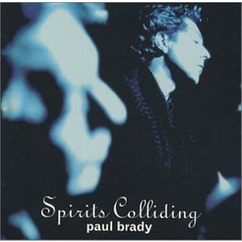 PAUL BRADY - SPIRITS COLLIDING (CD)