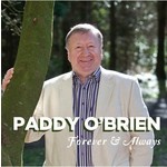 PADDY O'BRIEN - FOREVER AND ALWAYS (CD)...